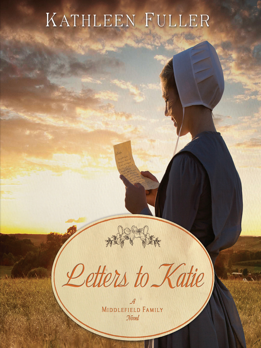 Title details for Letters to Katie by Kathleen Fuller - Available